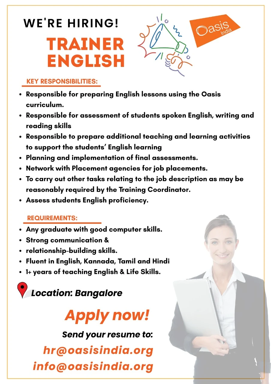 English Trainer -Bangalore Oasis India is hiring English Trainer -Bangalore